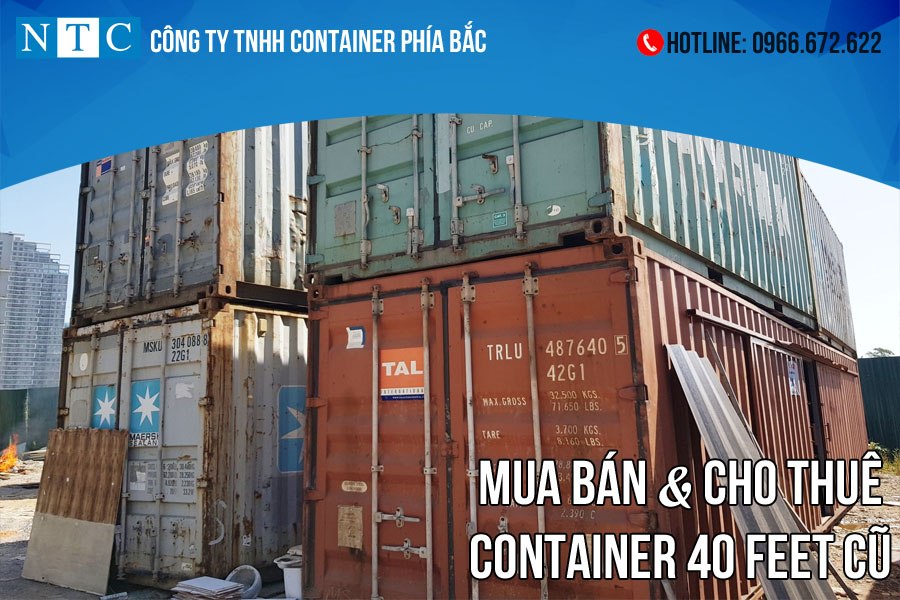 NTC chuyên bán và cho thuê container 40 feet cũ. Hotline: 0966.672.622 