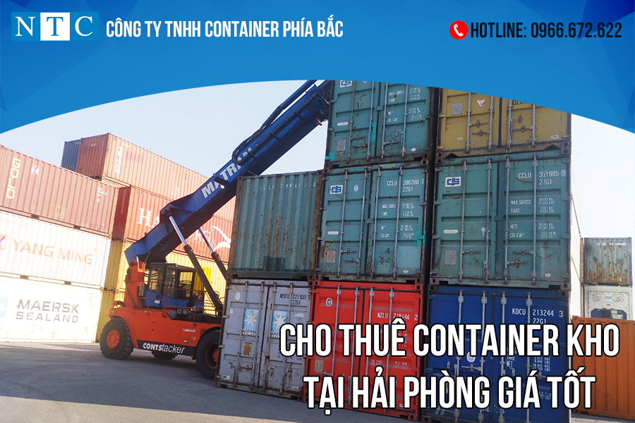 NTC Container cho thuê container kho tại Hải Phòng giá rẻ, chất lượng đảm bảo. Hotline: 0966.672.622