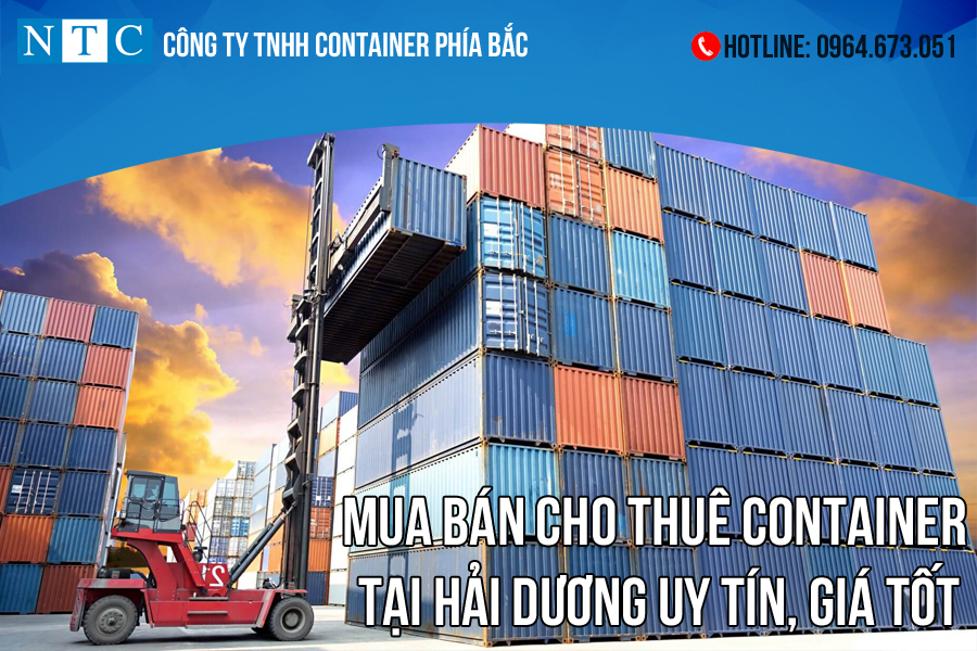 NTC Container mua bán cho thuê container tại Hải Dương uy tín giá tốt. Hotline: 0964.673.051