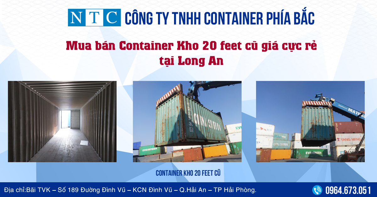 NTC Container mua bán container kho 20 feet cũ giá cực rẻ tại Long An. Hotline: 0964.673.051