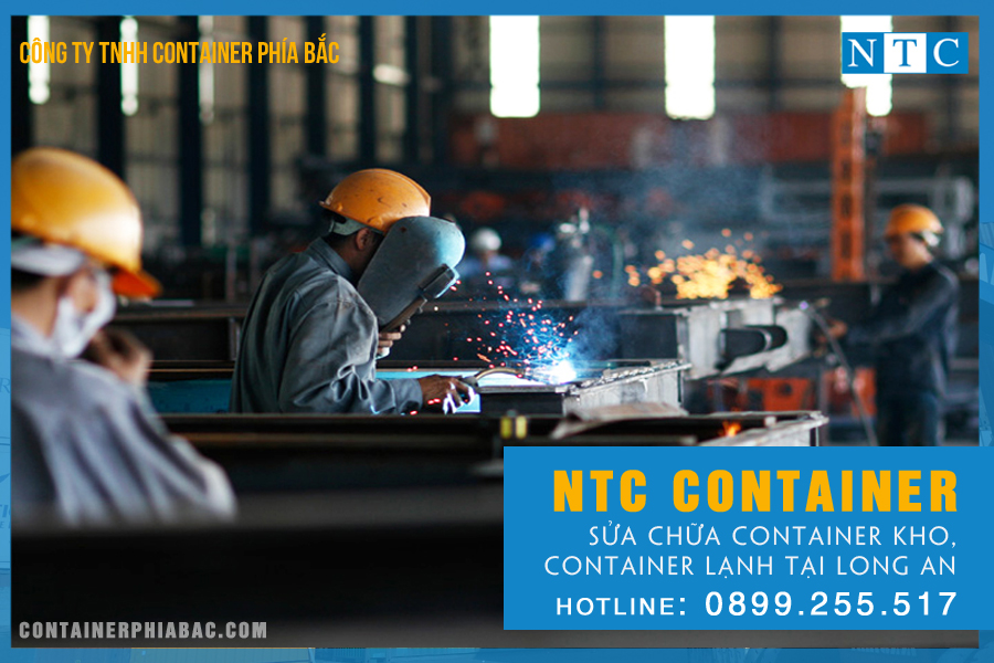 NTC Container - địa chỉ sửa chữa container kho, container lạnh chất lượng tại Long An. Hotline: 0899.255.517