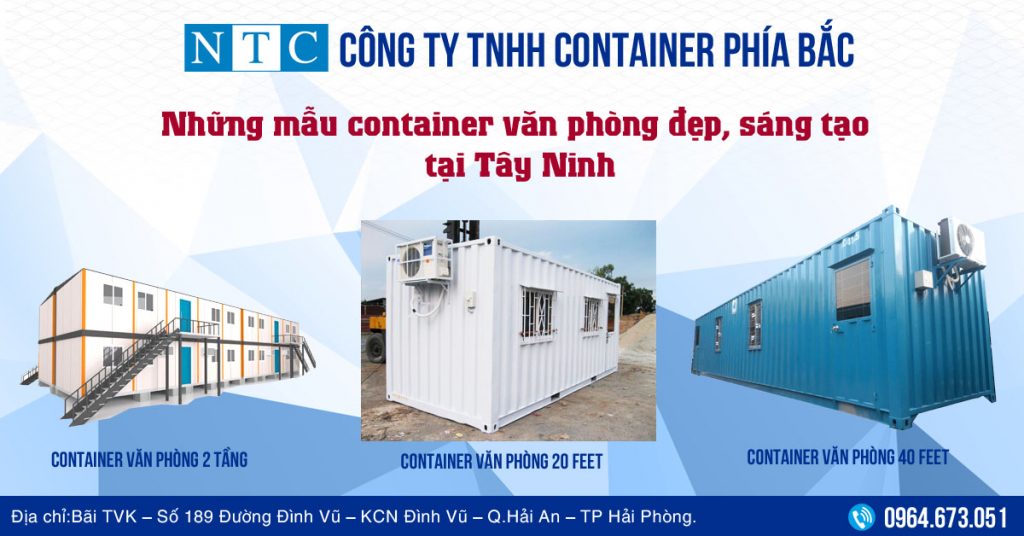 NTC Container cung cấp container văn phòng mẫu mã đẹp, chất lượng tại Tây Ninh. Hotline: 0964.673.051