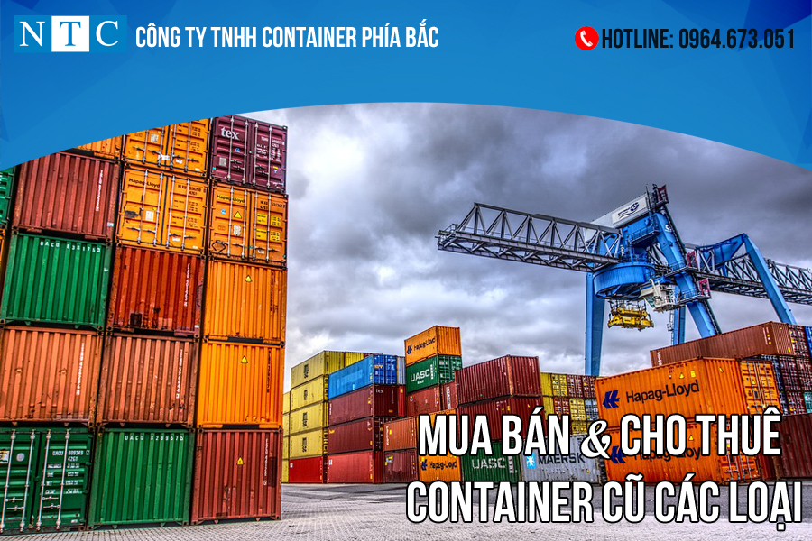 NTC Container mua bán cho thuê container cũ giá tốt, chất lượng đảm bảo. Hotline: 0964.673.051